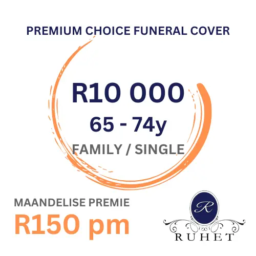 FAMILY/SINGLE [65 - 74y] - PREMIUM CHOICE FUNERAL COVER - R10 000