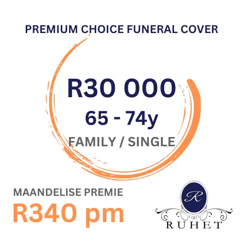 FAMILY/SINGLE [65 - 74y] - PREMIUM CHOICE FUNERAL COVER - R30 000